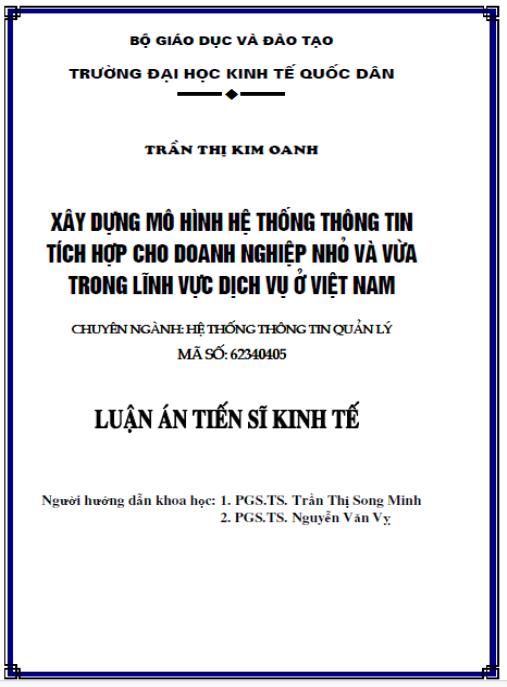 Luận án Xây dựng mô hình hệ thống thông tin tích hợp cho doanh nghiệp nhỏ và vừa trong lĩnh vực dịch vụ ở Việt Nam