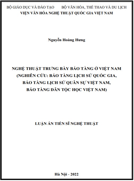 Luận án Nghệ thuật trưng bày bảo tàng ở Việt Nam (Nghiên cứu – Bảo tàng Lịch sử Quốc gia – Bảo tàng Lịch sử Quân sự Việt Nam – Bảo tàng Dân tộc học Việt Nam)