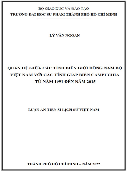 Luận án Quan hệ giữa các tỉnh biên giới Đông Nam Bộ Việt Nam với các tỉnh giáp biên Campuchia từ năm 1991 đến năm 2015