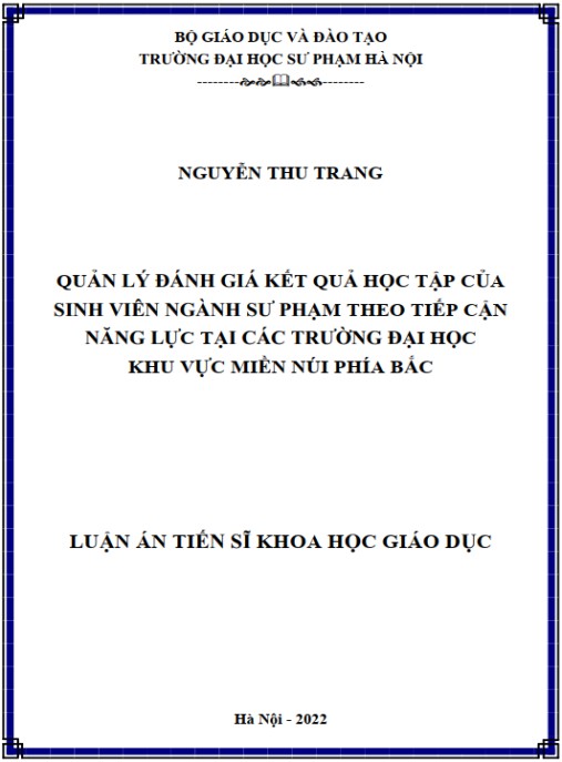 Luận án Quản lý đánh giá kết quả học tập của sinh viên ngành sư phạm theo tiếp cận năng lực tại các trường đại học khu vực miền núi phía Bắc