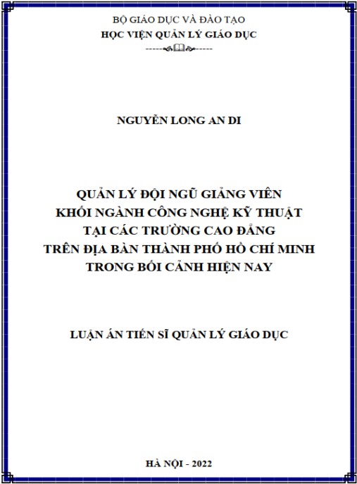 Luận án Quản lý đội ngũ giảng viên khối ngành Công nghệ kỹ thuật tại các trường cao đẳng trên địa bàn Thành phố Hồ Chí Minh trong bối cảnh hiện nay