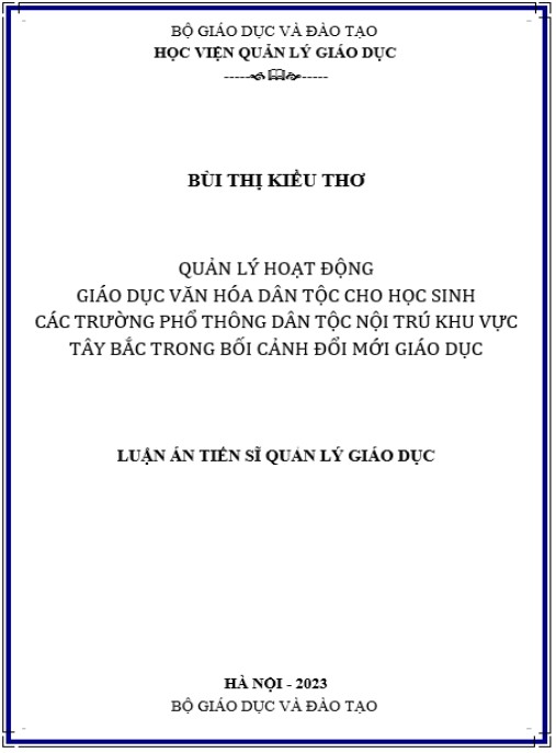 Luận án Quản lý hoạt động giáo dục văn hóa dân tộc cho học sinh các trường phổ thông dân tộc nội trú khu vực Tây Bắc trong bối cảnh đổi mới giáo dục