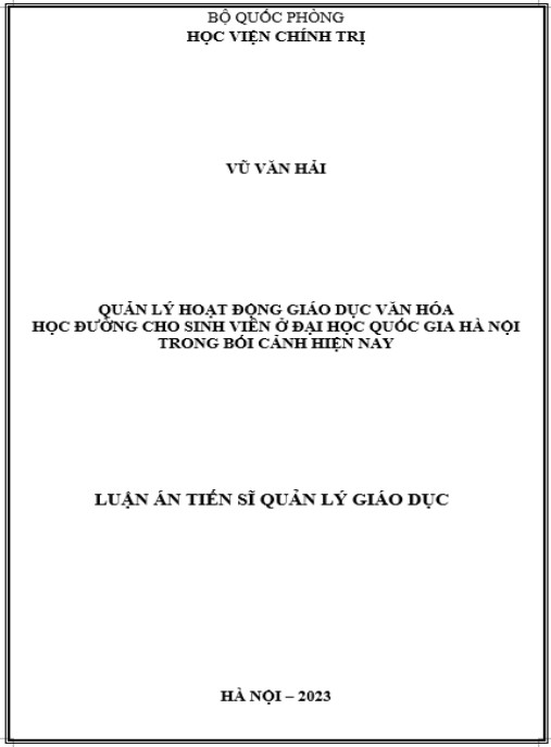 Luận án Quản lý hoạt động giáo dục văn hóa học đường cho sinh viên ở Đại học Quốc gia Hà Nội trong bối cảnh hiện nay