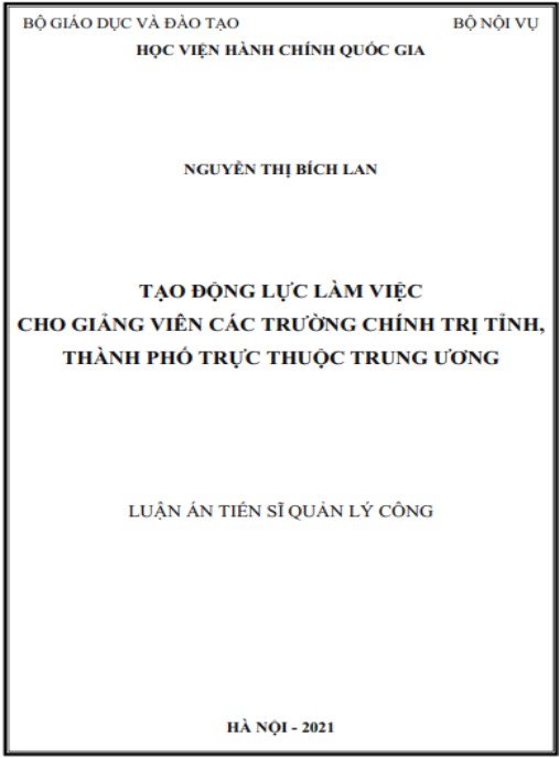 Luận án Tạo động lực làm việc cho giảng viên các trường chính trị tỉnh – thành phố trực thuộc Trung ương