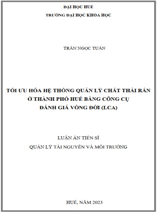 Luận án Tối ưu hóa hệ thống quản lý chất thải rắn ở thành phố Huế bằng công cụ đánh giá vòng đời (LCA)