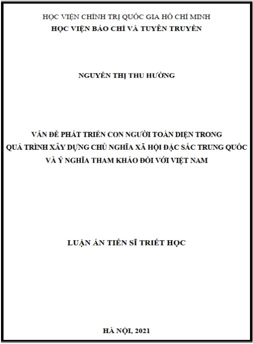 Luận án Vấn đề phát triển con người toàn diện trong quá trình xây dựng chủ nghĩa xã hội đặc sắc Trung Quốc và ý nghĩa tham khảo đối với Việt Nam
