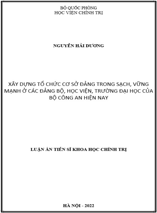Luận án  Xây dựng tổ chức cơ sở đảng trong sạch – vững mạnh ở các đảng bộ – học viện – trường đại học của Bộ Công an hiện nay