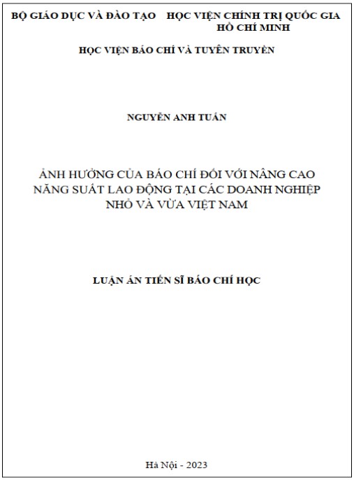 Luận án Ảnh hưởng của báo chí đối với nâng cao năng suất lao động tại các doanh nghiệp nhỏ và vừa Việt Nam