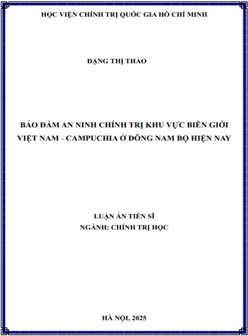 Luận án Bảo đảm an ninh chính trị khu vực biên giới Việt Nam – Campuchia ở Đông Nam Bộ hiện nay