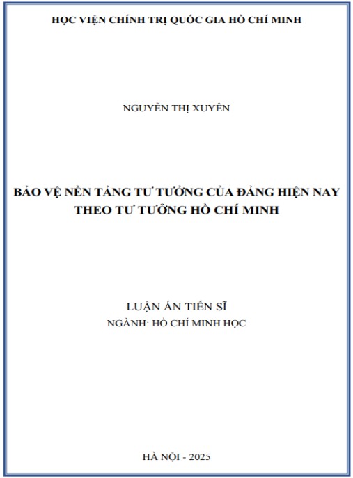 Luận án Bảo vệ nền tảng tư tưởng của Đảng hiện nay theo tư tưởng Hồ Chí Minh