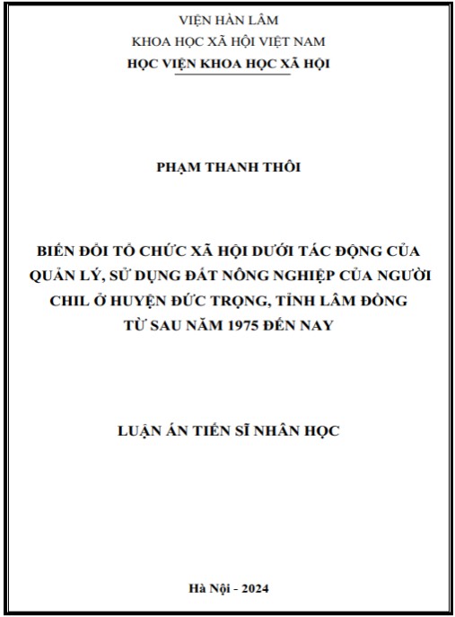Luận án Biến đổi tổ chức xã hội dưới tác động của quản lý, sử dụng đất nông nghiệp của người Chil ở huyện Đức Trọng, tỉnh Lâm Đồng từ sau năm 1975 đến nay