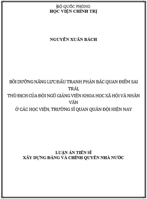 Luận án Bồi dưỡng năng lực đấu tranh phản bác quan điểm sai trái, thù địch của đội ngũ giảng viên khoa học xã hội và nhân văn ở các học viện, trường sĩ quan quân đội hiện nay