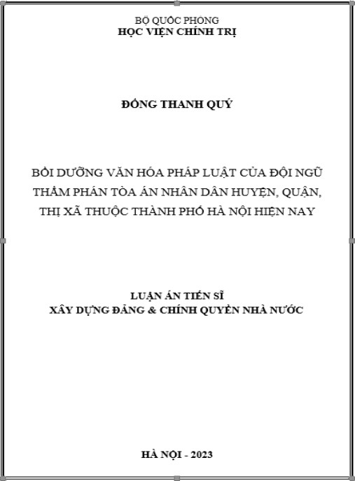 Luận án Bồi dưỡng văn hóa pháp luật của đội ngũ thẩm phán tòa án nhân dân huyện – quận – thị xã thuộc thành phố Hà Nội hiện nay