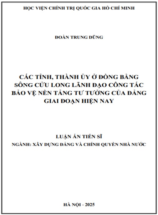Luận án Các tỉnh, thành ủy ở đồng bằng sông Cửu Long lãnh đạo công tác bảo vệ nền tảng tư tưởng của Đảng giai đoạn hiện nay
