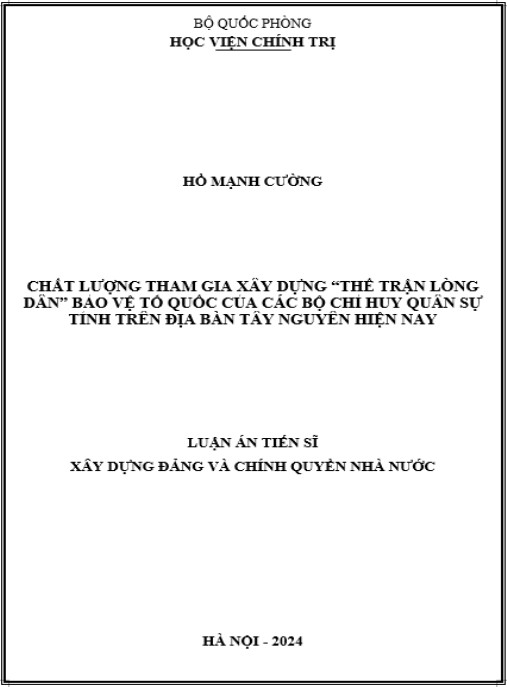 Luận án Chất lượng tham gia xây dựng “thế trận lòng dân” bảo vệ Tổ quốc của các bộ chỉ huy quân sự tỉnh trên địa bàn Tây Nguyên hiện nay