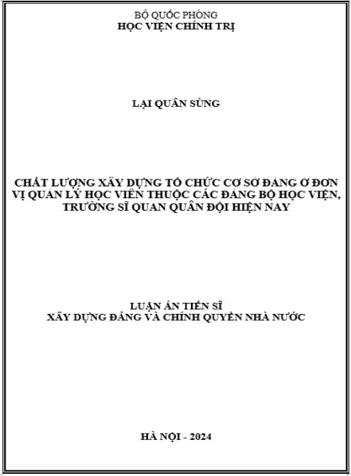 Luận án Chất lượng xây dựng tổ chức cơ sở đảng ở đơn vị quản lý học viên thuộc các đảng bộ học viện, trường sĩ quan quân đội hiện nay