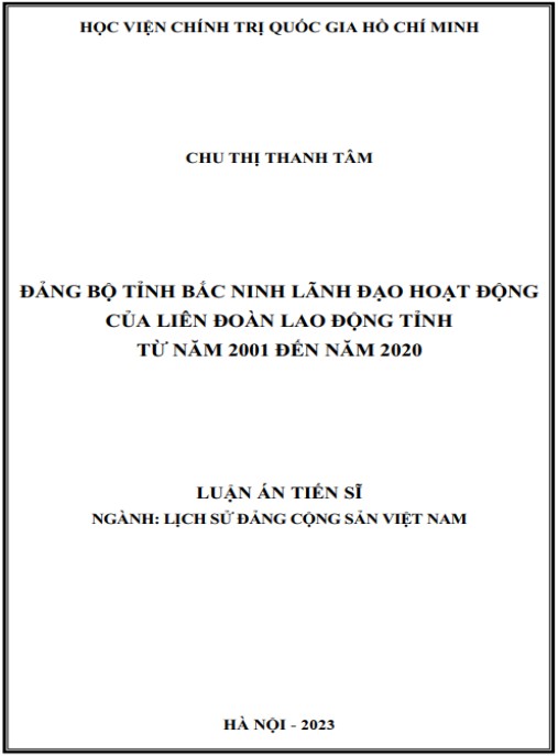 Luận án Đảng bộ tỉnh Bắc Ninh lãnh đạo hoạt động của Liên đoàn Lao động tỉnh từ năm 2001 đến năm 2020
