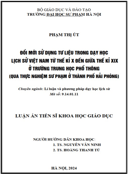 Luận án Đổi mới sử dụng Tư liệu trong dạy học lịch sử Việt Nam từ thế kỉ X đến giữa thế kỉ XIX ở trường Trung học phổ thông (Qua thực nghiệm sư phạm ở thành phố Hải Phòng)