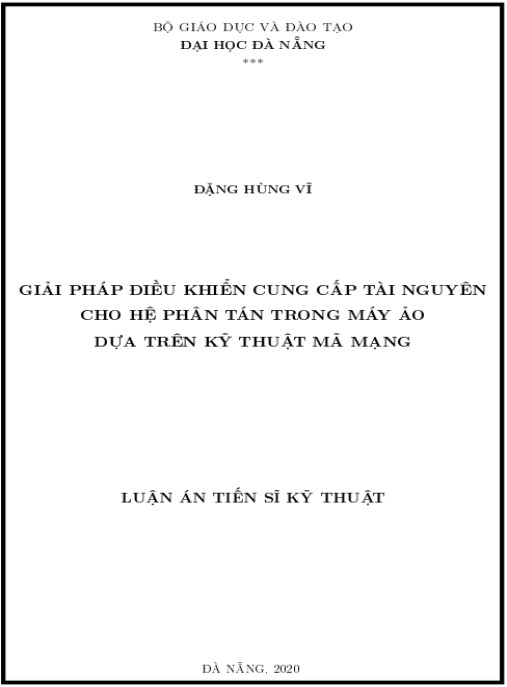 Luận án Giải pháp điều khiển cung cấp tài nguyên cho hệ phân tán trong máy ảo dựa trên kỹ thuật mã mạng