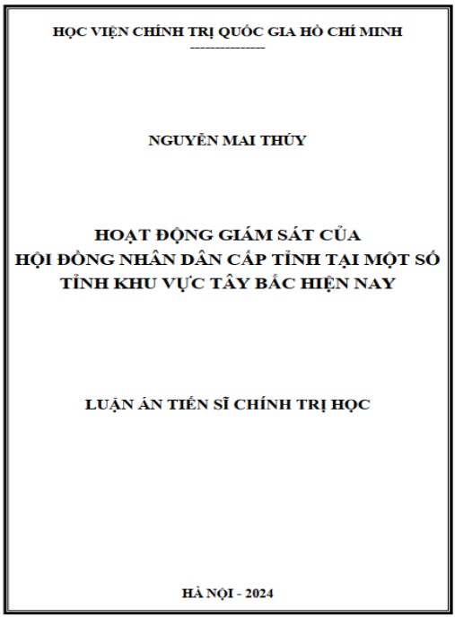 Luận án Hoạt động giám sát của Hội đồng Nhân dân cấp tỉnh tại một số tỉnh khu vực Tây Bắc hiện nay