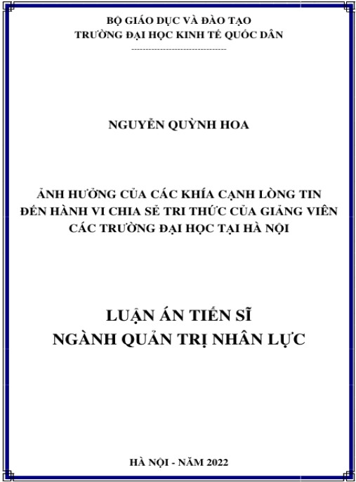 Luận án Ảnh hưởng của các khía cạnh lòng tin đến hành vi chia sẻ tri thức của giảng viên các trường đại học tại Hà Nội