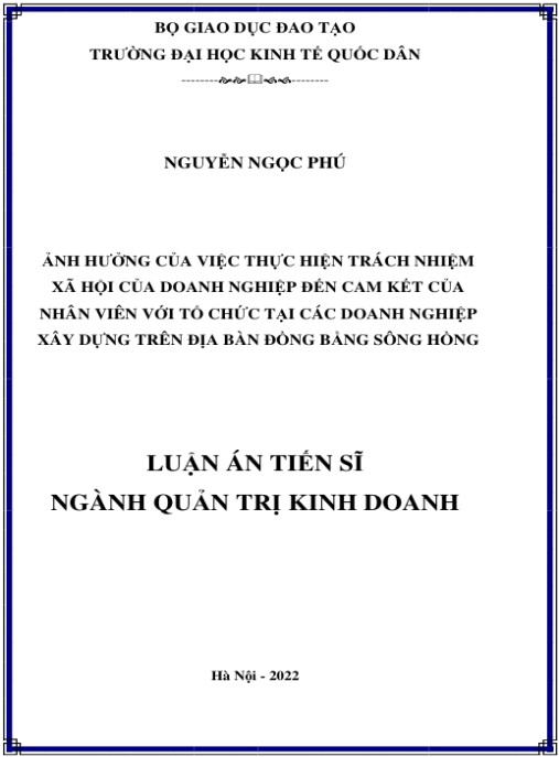 Luận án Ảnh hưởng của việc thực hiện trách nhiệm xã hội của doanh nghiệp đến cam kết của nhân viên với tổ chức tại các doanh nghiệp xây dựng trên địa bàn đồng bằng sông Hồng