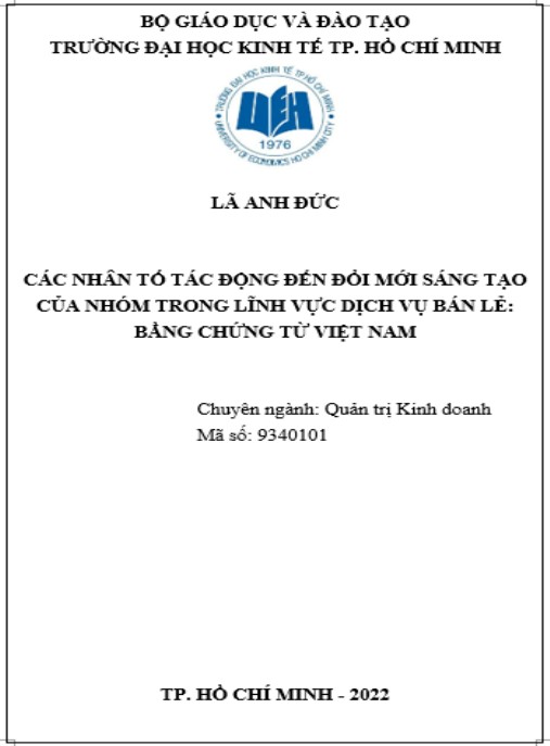 Luận án Các Nhân Tố Tác Động Đến Đổi Mới Sáng Tạo Của Nhóm Trong Lĩnh Vực Dịch Vụ Bán Lẻ: Bằng Chứng Từ Việt Nam