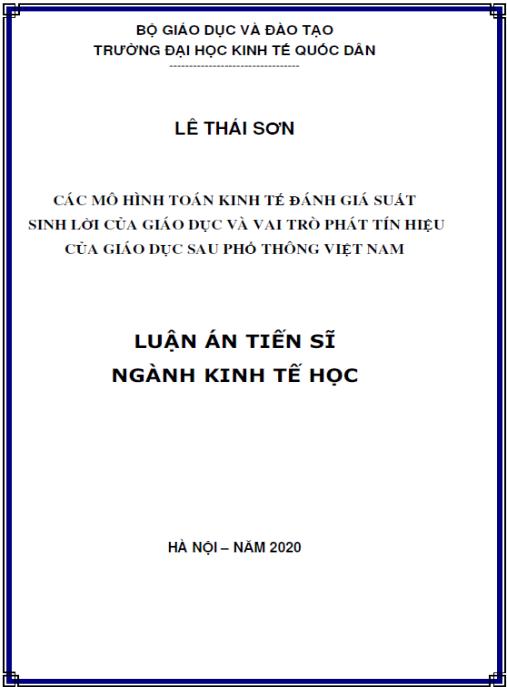 Luận án Các mô hình toán kinh tế đánh giá suất sinh lời của giáo dục và vai trò phát tín hiệu của giáo dục sau phổ thông Việt Nam