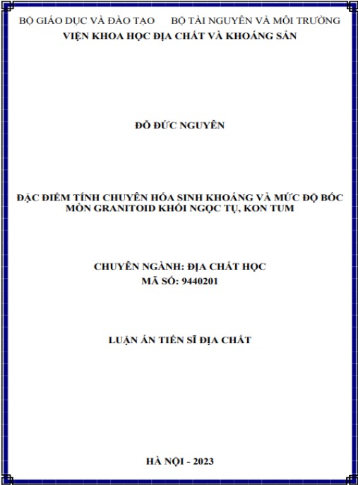 Luận án Đặc điểm tính chuyên hóa sinh khoáng và mức độ bóc mòn granitoid khối Ngọc Tụ, Kon Tum