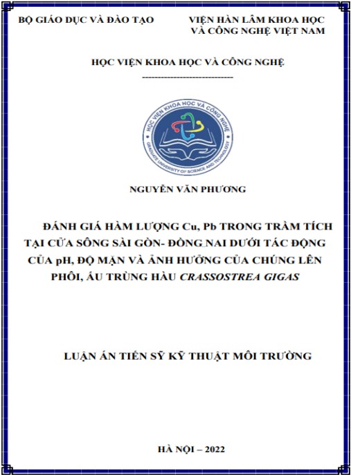 Luận án Đánh giá hàm lượng cu, pb trong trầm tích tại cửa sông sài gòn- đồng nai dưới tác động của ph, độ mặn và ảnh hưởng của chúng lên phôi, ấu trùng hàu crassostrea gigas