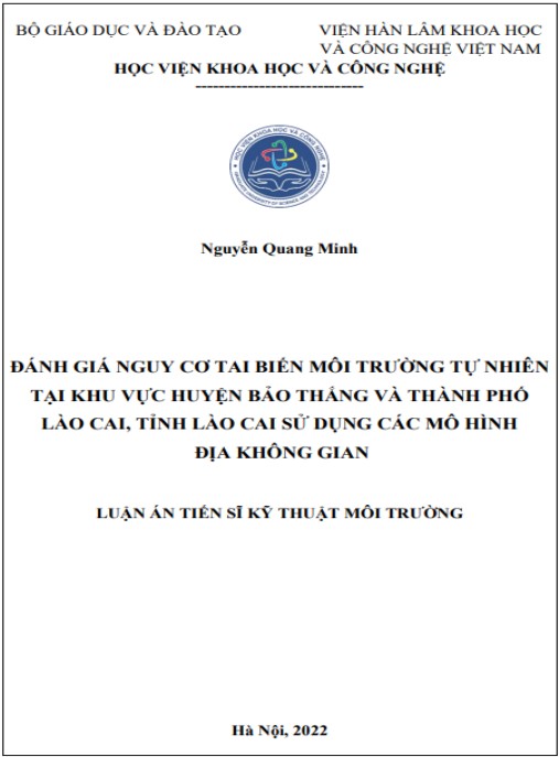 Luận án Đánh giá nguy cơ tai biến môi trường tự nhiên tại khu vực huyện Bảo Thắng và thành phố Lào Cai, tỉnh Lào Cai sử dụng các mô hình địa không gian