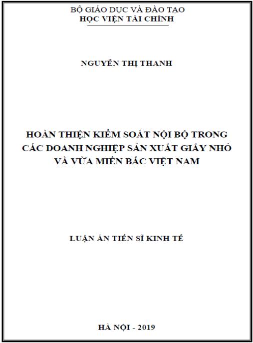 Luận án Hoàn thiện kiểm soát nội bộ trong các doanh nghiệp sản xuất giấy nhỏ và vừa miền Bắc Việt Nam