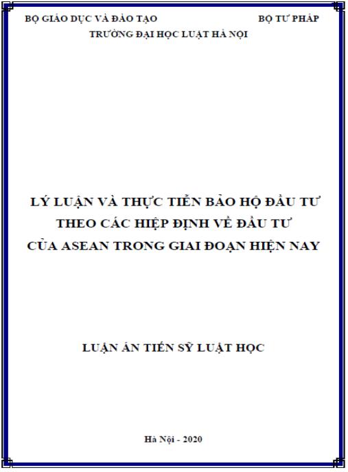 Luận án Lý luận và thực tiễn bảo hộ đầu tư theo các hiệp định về đầu tư của ASEAN trong giai đoạn hiện nay