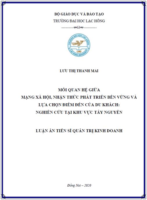 Luận án Mối quan hệ giữa mạng xã hội, nhận thức phát triển bền vững và lựa chọn điểm đến của du khách: nghiên cứu tại khu vực Tây Nguyên