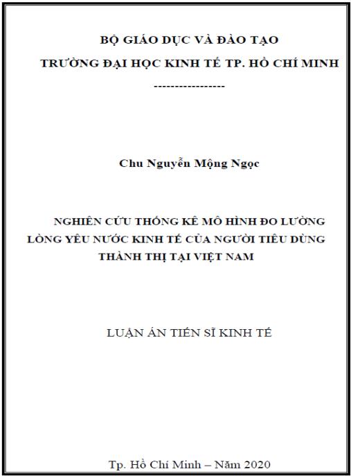 Luận án NGHIÊN CỨU THỐNG KÊ MÔ HÌNH ĐO LƯỜNG LÒNG YÊU NƯỚC KINH TẾ CỦA NGƯỜI TIÊU DÙNG THÀNH THỊ TẠI VIỆT NAM