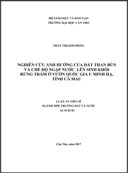 Luận án Nghiên cứu ảnh hưởng của đất than bùn và chế độ ngập nước đến sinh khối rừng Tràm Vườn quốc gia U Minh Hạ, tỉnh Cà Mau