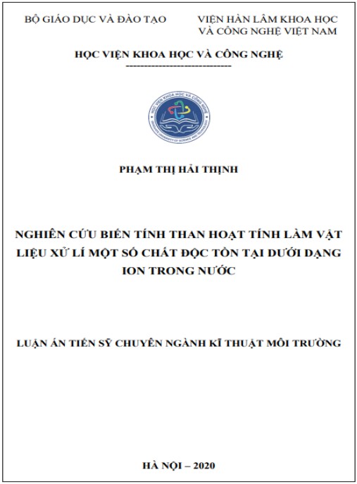 Luận án Nghiên cứu biến tính than hoạt tính làm vật liệu xử lý một số chất độc tồn tại dưới dạng ion trong nước