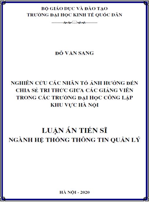 Luận án Nghiên cứu các nhân tố ảnh hưởng đến chia sẻ tri thức giữa các giảng viên trong các trường đại học công lập khu vực Hà Nội