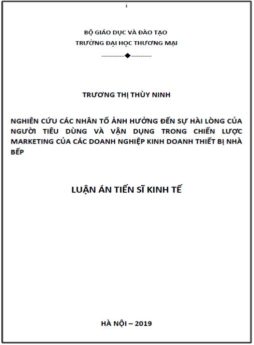 Luận án Nghiên cứu các nhân tố ảnh hưởng đến sự hài lòng của người tiêu dùng và vận dụng trong chiến lược Marketing của các doanh nghiệp kinh doanh thiết bị nhà bếp