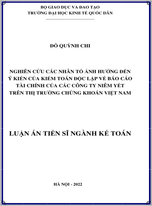 Luận án Nghiên cứu các nhân tố ảnh hưởng đến ý kiến của kiểm toán độc lập về báo cáo tài chính của các công ty niêm yết trên thị trường chứng khoán Việt Nam
