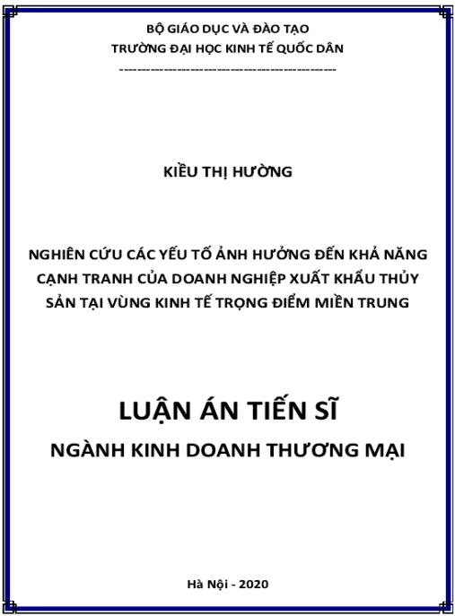 Luận án Nghiên cứu các yếu tố ảnh hưởng đến khả năng cạnh tranh của doanh nghiệp xuất khẩu thủy sản tại vùng kinh tế trọng điểm miền Trung