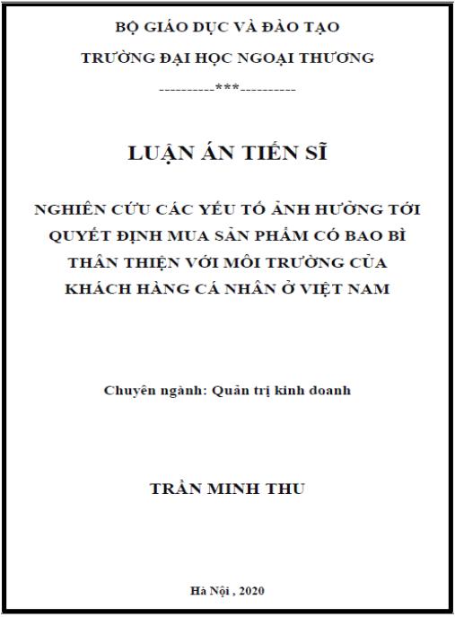 Luận án Nghiên cứu các yếu tố ảnh hưởng tới quyết định mua sản phẩm có bao bì thân thiện với môi trường của khách hàng cá nhân ở Việt Nam