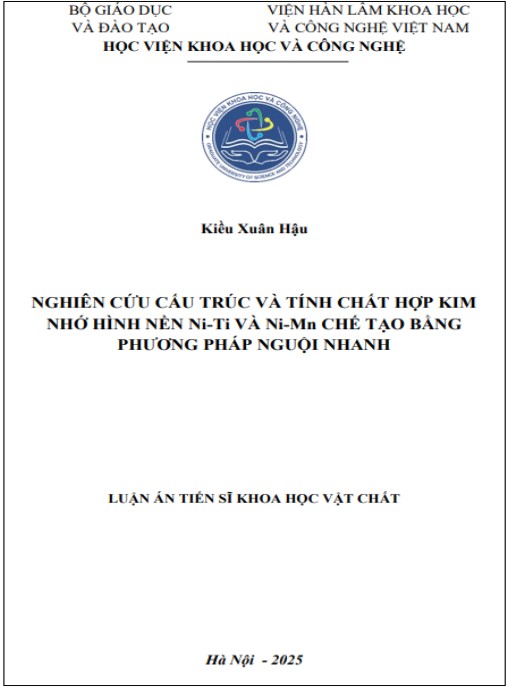 Luận án Nghiên cứu cấu trúc và tính chất hợp kim nhớ hình nền Ni-Ti và Ni-Mn chế tạo bằng phương pháp nguội nhanh