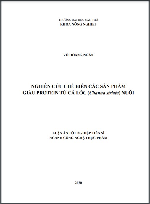 Luận án Nghiên cứu chế biến các sản phẩm giàu protein từ cá lóc (Channa striata) nuôi