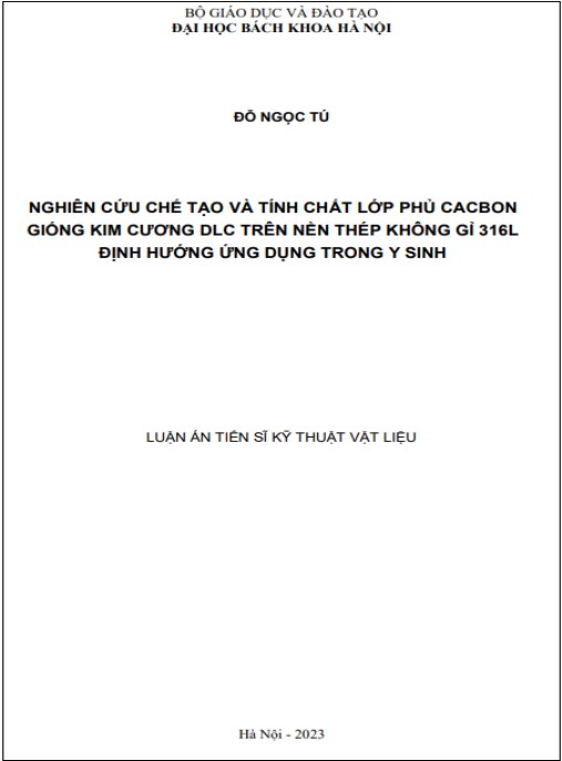 Luận án Nghiên cứu chế tạo và tính chất lớp phủ cacbon giống kim cương DLC trên nền thép không gỉ 316L định hướng ứng dụng trong y sinh