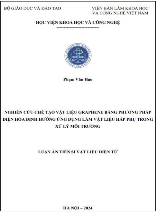 Luận án Nghiên cứu chế tạo vật liệu graphene bằng phương pháp điện hóa định hướng ứng dụng làm vật liệu hấp phụ trong xử lý môi trường