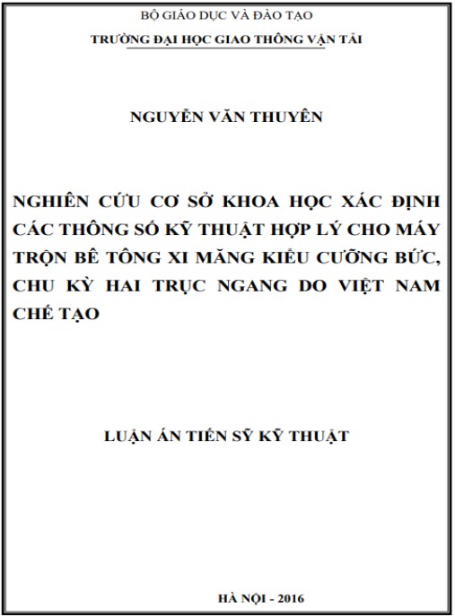 Luận án Nghiên cứu cơ sở khoa học xác định các thông số kỹ thuật hợp lý cho máy trộn bê tông xi măng kiểu cưỡng bức, chu kỳ hai trục ngang do Việt Nam chế tạo