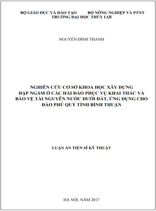 Luận án Nghiên cứu cơ sở khoa học xây dựng đập ngầm ở các hải đảo phục vụ khai thác và bảo vệ tài nguyên nước dưới đất, ứng dụng cho đảo Phú Quý tỉnh Bình Thuận