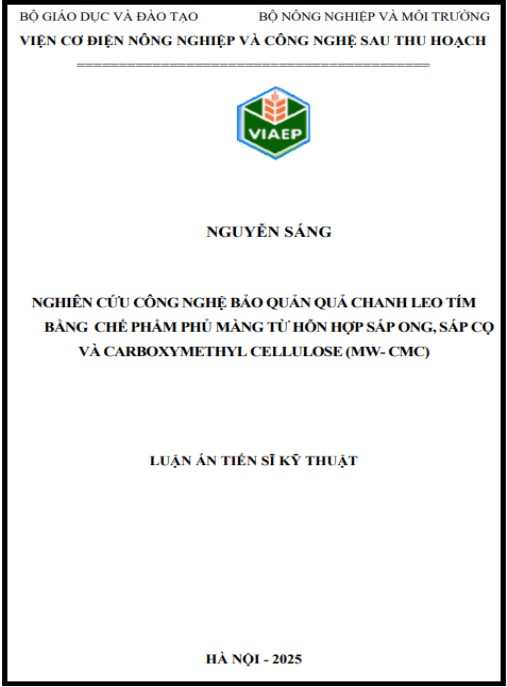 Luận án Nghiên cứu công nghệ bảo quản quả chanh leo tím bằng chế phẩm phủ màng từ hỗn hợp sáp ong, sáp cọ và carboxymethyl cellulose (MW – CMC)