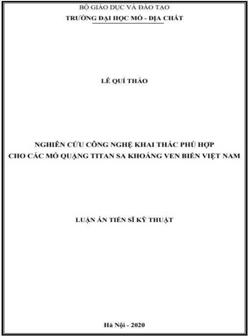 Luận án Nghiên cứu công nghệ khai thác phù hợp cho các mỏ quặng titan sa khoáng ven biển Việt Nam